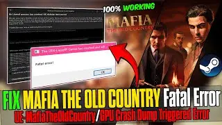 How To Fix Mafia The Old Country Not Launching/Crashing on PC Easy Solution