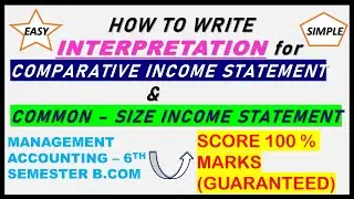 How to Write INTERPRETATION for Comparative Income Statement | Management Accounting | 6th Sem B.com