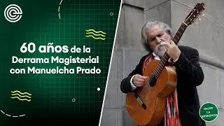 60 años de la Derrama Magisterial con Manuelcha Prado #HacerLaDiferencia
