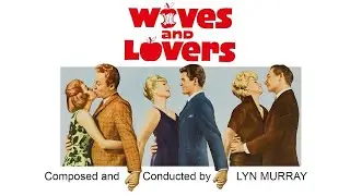 Wives And Lovers | Soundtrack Suite (Lyn Murray)