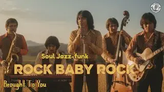 Rock baby rock (soul Jazz-funk cover) Brought To You