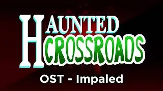 Haunted Crossroads OST - Impaled