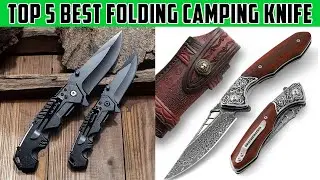 Top 5 Best Folding Camping Knife | Camping Knife | Top 5 Zone