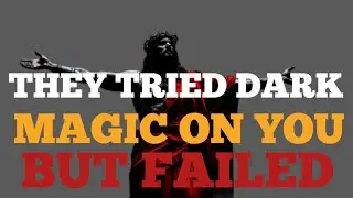 Chosen One ⚠️ They Tried Dark Magic on You&hellip; But FAILED