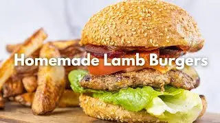 EASY 30 MINUTE RECIPES | Homemade Lamb Burgers