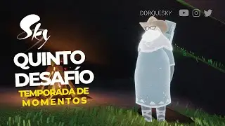 QUINTO Y &Uacute;LTIMO DESAF&Iacute;O | Temporada de los Momentos | Sky children of the light | Dorqui