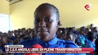 SNPC TRANSFORME LE CEG ANGOLA LIBRE | Fini les classes d&eacute;grad&eacute;es, les &eacute;l&egrave;ves respirent !