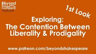 The Contention Between Liberality and Prodigality, part 1 (Beyond Shakespeare Exploring Session)