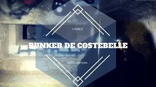 Des souterrain dans un Bunker &agrave; costebelle [ Urbex ] fullHD FR