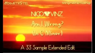 [33 Samples!] MixmstrStel & BringMeTheMashup - Am I Wrong (in C Minor)