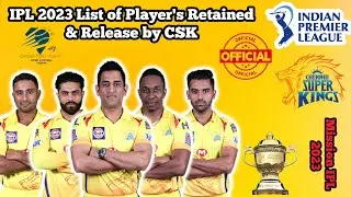 Csk Retained & Released Players 2023 | IPL 2023 Retention List | IPL 2023: Csk Released Players List