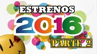 Pel&iacute;culas de Estreno 2016 - Parte 2 | Listado Pel&iacute;culas de Estreno 2016