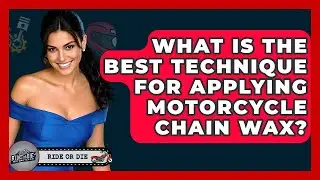 What Is The Best Technique For Applying Motorcycle Chain Wax? - Ride or Die Motorcycles
