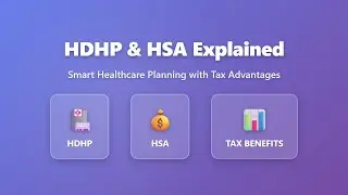 HDHP and HSA Explained: High-Deductible Health Plans & Health Savings Accounts Guide