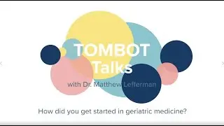 Tombot Talks with Dr. Lefferman -  Part 1