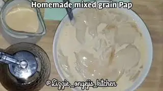 How to make mixed grain pap (Akamu/ Ogi)