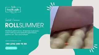 Sel&uuml;lit Giderici Roll Slimmer - Tuzla, İstanbul - Aslı Sadıkoğlu Nail Spa Beauty'da!
