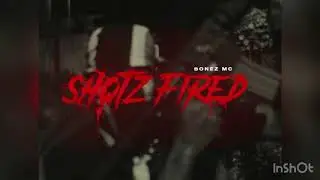 Bonez Mc - Shotz Fired ( Official Song )