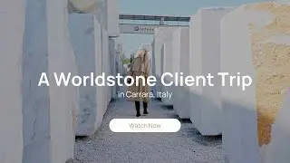 A Worldstone Client Trip in Carrara Italy
