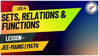 JEE-MAINS | MATHEMATICS | SETS, RELATIONS AND FUNCTIONS | GRAPH OF FUNCTION | LEC-4