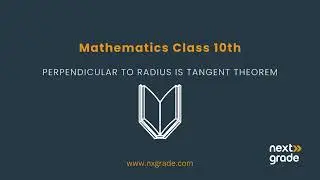 Perpendicular to Radius is Tangent Theorem | Grade 10 Maths | Lecture 1