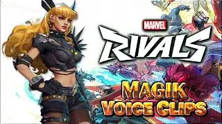 All Magik Voice Clips &bull; Marvel Rivals &bull; Voice Lines &bull; 2025 Version Update (Abby Trott)