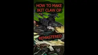 How to make Ikit Claw OP in 60 seconds Revised!