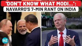 On Cam: Navarro's 7-Minute Rant On India - 'Don't Know What Modi&hellip;'| India| Trump| Tariff| Russia Oil