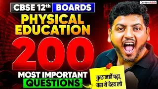 Class 12 Physical Education Top 200 Most Expected Questions | Paper यही से बनेगा | Board Exam 2026