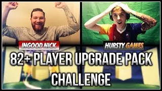 FIFA 18 82+ PLAYER PACK OPENING CHALLENGE vs HURSTY GAMES | Ingood Nick
