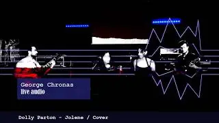 George Chronas: Jolene w/The Songsters (Live Audio)