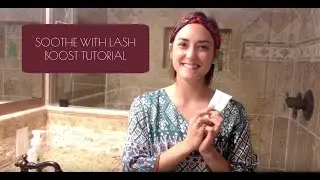 Soothe with Lash Boost Tutorial