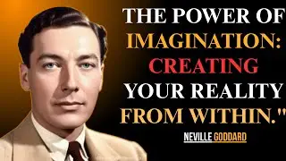The Power of Imagination: Creating Your Reality from Within | Neville Goddard Inspired Speech