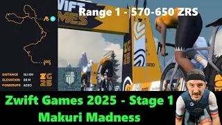 ZWIFT GAMES 2025 - Stage 1 MAKURI MADNESS (570-650 ZRS)