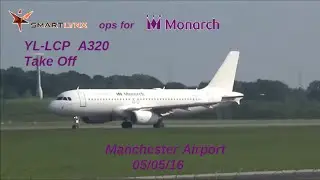 SmartLynx (ops Monarch) A320 Take Off Manchester Airport