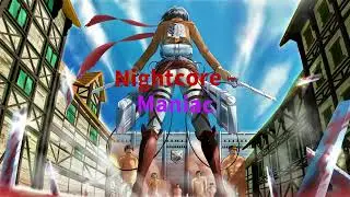 Nightcore - Maniac