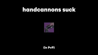 handcannons suck, how do we fix them?