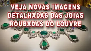 VEJA NOVAS IMAGENS DAS JOIAS ROUBADAS DO MUSEU DO LOUVRE COM DETALHES