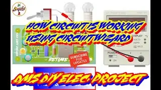 HOW THE CIRCUIT IS WORKING USING THE CIRCUIT WIZARD TUTORIAL