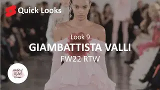 Quick Looks | GIAMBATTISTA VALLI | Look 9 | FW22 RTW