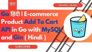 Go हिंदी | E-commerce Product Add To Cart API in Go with MySQL and Gin ( Hindi )