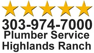 Plumber Highlands Ranch 303 974 7000
