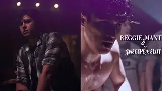 REGGIE MANTLE & SWEETPEA EDIT
