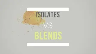 Protein Isolates vs Protein Blends