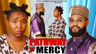 Pathway of Mercy Full Movie &ndash; Ekene Umenwa, Stephen Odemgbe, Ebele Okaro | Latest Nollywood Movie