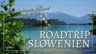 ROADTRIP SLOWENIEN | Episode 01: Die Julischen Alpen | 2023