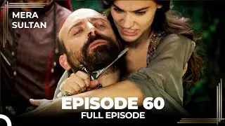 Mera Sultan - Episode 60 (Urdu Dubbed)