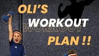 Oli&rsquo;s workout plan !