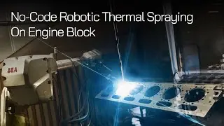Programming a Robot for Thermal Spray in Under 10 Minutes (No Code Demo)