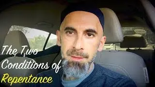 Two Conditions of Repentance
